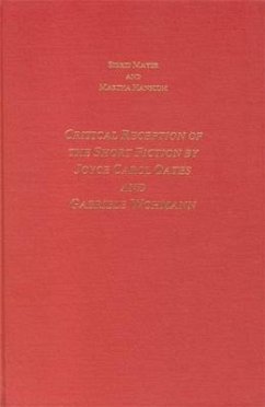 The Critical Reception of the Short Fiction by Joyce Carol Oates and Gabriele Wohmann - Mayer, Sigrid; Hanscom, Martha
