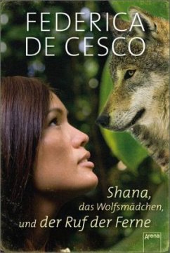 Shana, das Wolfsmädchen, und der Ruf der Ferne - De Cesco, Federica