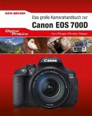 Das große Kamerahandbuch Canon EOS 700D