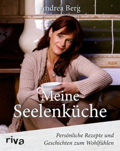 Meine Seelenküche (eBook, ePUB) - Berg, Andrea