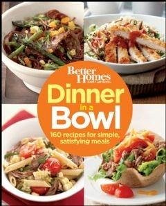 Better Homes and Gardens Dinner in a Bowl (eBook, ePUB) - Gardens, Better Homes and