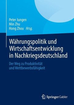 Währungspolitik und Wirtschaftsentwicklung in Nachkriegsdeutschland