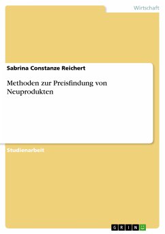 Methoden zur Preisfindung von Neuprodukten (eBook, PDF) - Reichert, Sabrina Constanze