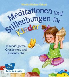 Meditationen und Stilleübungen für Kinder - Bücken-Schaal, Monika