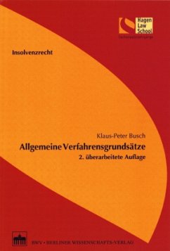 Insolvenzrecht - Allgemeine Verfahrensgrundsätze - Busch, Klaus-Peter