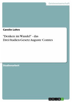 &quote;Denken im Wandel&quote; - das Drei-Stadien-Gesetz Auguste Comtes (eBook, ePUB)