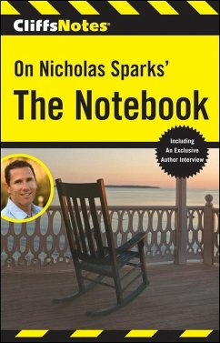 CliffsNotes on Nicholas Sparks' The Notebook (eBook, ePUB) - Wasowski, Richard P CliffsNotes on Nicholas Sparks' The Notebook (eBook, ePUB) - Wasowski, Richard P