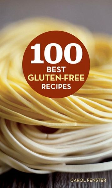 100 Best Gluten-Free Recipes (eBook, ePUB)