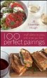 100 Perfect Pairings: Small Plates to... - Bild 1