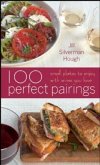 100 Perfect Pairings: Small Plates to Serve with Wines You Love (eBook, ePUB)