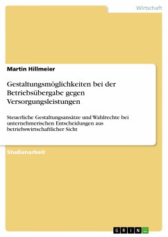 Gestaltungsmöglichkeiten bei der Betriebsübergabe gegen Versorgungsleistungen (eBook, PDF) - Hillmeier, Martin