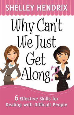 Why Can't We Just Get Along? (eBook, ePUB) - Shelley Hendrix