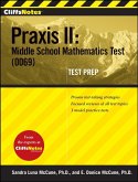 CliffsNotes Praxis II: Middle School Mathematics Test (0069) Test Prep (eBook, ePUB) CliffsNotes Praxis II: Middle School Mathematics Test (0069) Test Prep (eBook, ePUB)