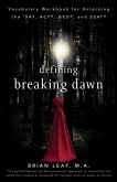 Defining Breaking Dawn: Vocab Workbook for Unlocking the SAT, ACT, GED, and SSAT (eBook, ePUB)