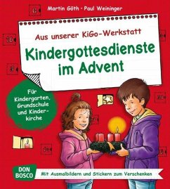 Kindergottesdienste im Advent - Göth, Martin;Weininger, Paul