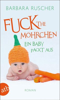 Fuck the Möhrchen - Ruscher, Barbara