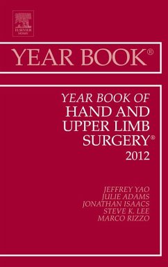 Year Book of Hand and Upper Limb Surgery 2012 (eBook, ePUB) - Yao, Jeffrey; Adams, Julie; Isaacs, Jonathan E.; Lee, Steve K.; Rizzo, Marco
