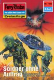 Söldner ohne Auftrag (Heftroman) / Perry Rhodan-Zyklus &quote;Die Große Leere&quote; Bd.1682 (eBook, ePUB)