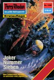 Joker Nummer Sieben (Heftroman) / Perry Rhodan-Zyklus 