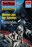 Wesen aus der Spindel (Heftroman) / Perry Rhodan-Zyklus &quote;Die Große Leere&quote; Bd.1686 (eBook, ePUB)