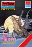 20 von Ertrus (Heftroman) / Perry Rhodan-Zyklus "Die Große Leere" Bd.1656 (eBook, ePUB)