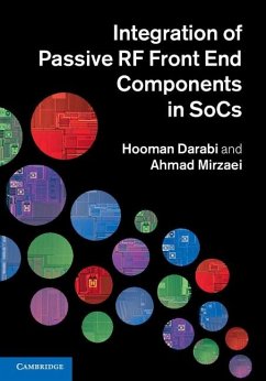 Integration of Passive RF Front End Components in SoCs (eBook, ePUB) - Darabi, Hooman