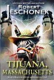 Tijuana, Massachusetts (eBook, ePUB) Tijuana, Massachusetts (eBook, ePUB)