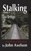 Stalking Volume 2: The Bridge of Reason (eBook, ePUB) Stalking Volume 2: The Bridge of Reason (eBook, ePUB)