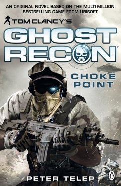 Tom Clancy's Ghost Recon: Choke Point (eBook, ePUB) - Telep, Peter