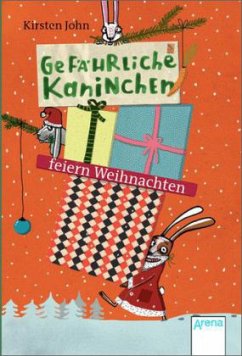 Gefährliche Kaninchen feiern Weihnachten - John, Kirsten