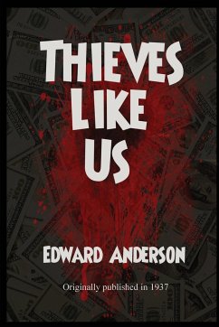 Thieves Like Us - Anderson, Edward