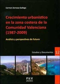 Crecimiento urbanístico en la zona costera de la Comunidad Valenciana, 1987-2009 : análisis y perspectivas de futuro - Zornoza Gallego, Carmen