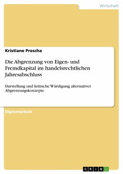 Die Abgrenzung von Eigen- und Fremdkapital im handelsrechtlichen Jahresabschluss (eBook, PDF) - Prescha, Kristiane