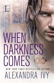 When Darkness Comes (eBook, ePUB)