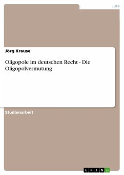 Oligopole im deutschen Recht - Die Oligopolvermutung (eBook, ePUB) - Krause, Jörg
