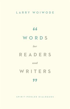 Words for Readers and Writers (eBook, ePUB) - Woiwode, Larry