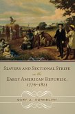 Slavery and Sectional Strife in the Early American Republic, 1776-1821 (eBook, ePUB)