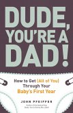 Dude, You're a Dad! (eBook, ePUB)