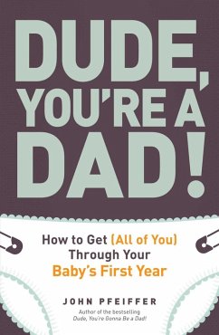 Dude, You're a Dad! (eBook, ePUB) - Pfeiffer, John