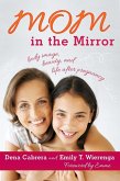 Mom in the Mirror (eBook, ePUB)