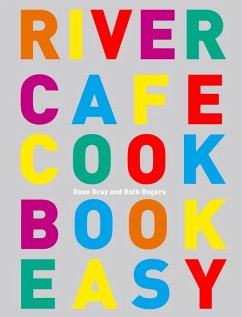 River Cafe Cook Book Easy (eBook, ePUB) - Gray, Rose; Rogers, Ruth