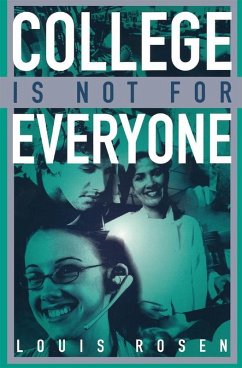 College Is Not for Everyone (eBook, ePUB) - Rosen, Louis