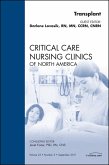 Organ Transplant, An Issue of Critical Care Nursing Clinics (eBook, ePUB)
