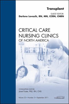 Organ Transplant, An Issue of Critical Care Nursing Clinics (eBook, ePUB) - Lovasik, Darlene