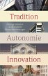 Tradition - Autonomie - Innovation... - Bild 1