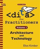 DITA for Practitioners Volume 1 (eBook, ePUB)