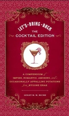 Let's Bring Back: The Cocktail Edition (eBook, ePUB) - Blume, Lesley M. M.