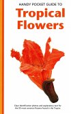 Handy Pocket Guide to Tropical Flowers (eBook, ePUB)