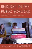 Religion in the Public Schools (eBook, ePUB) Religion in the Public Schools (eBook, ePUB)