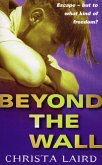 Beyond The Wall (eBook, ePUB) Beyond The Wall (eBook, ePUB)
